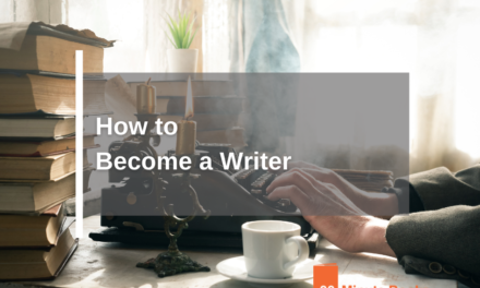 How to Become a Writer