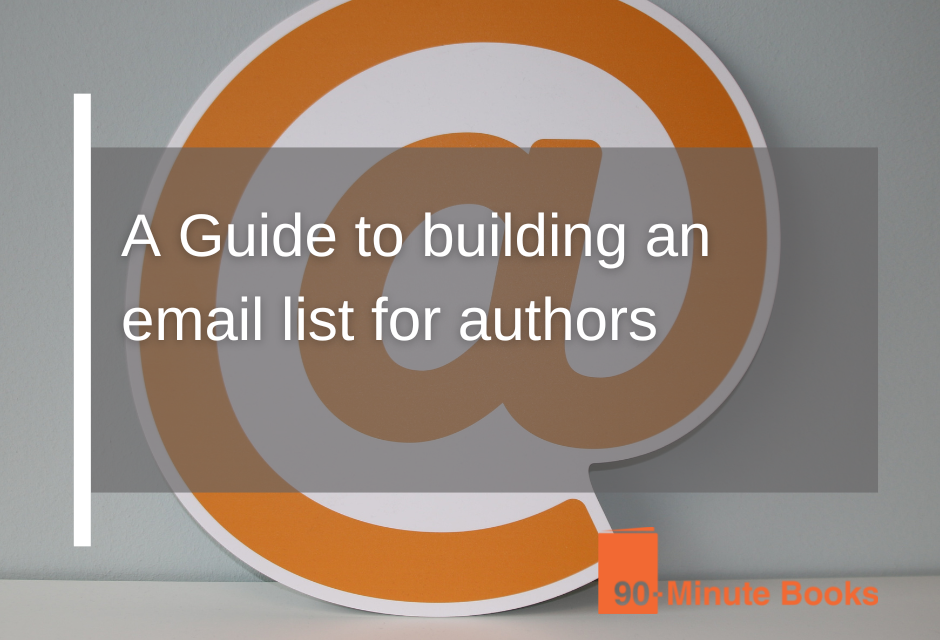 A Guide to building an email list for authors