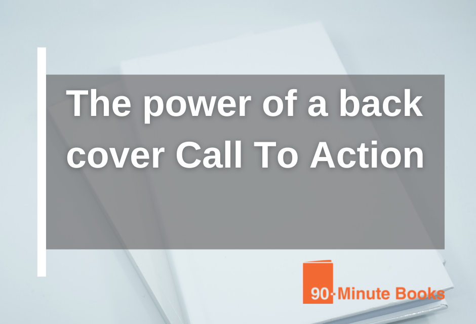 The Power of a Back Cover Call to Action