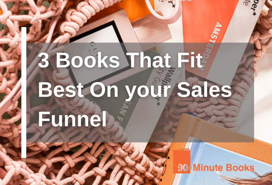 3 Books That Fit Best On Your Sales Funnel