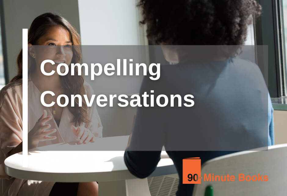 Compelling Conversations