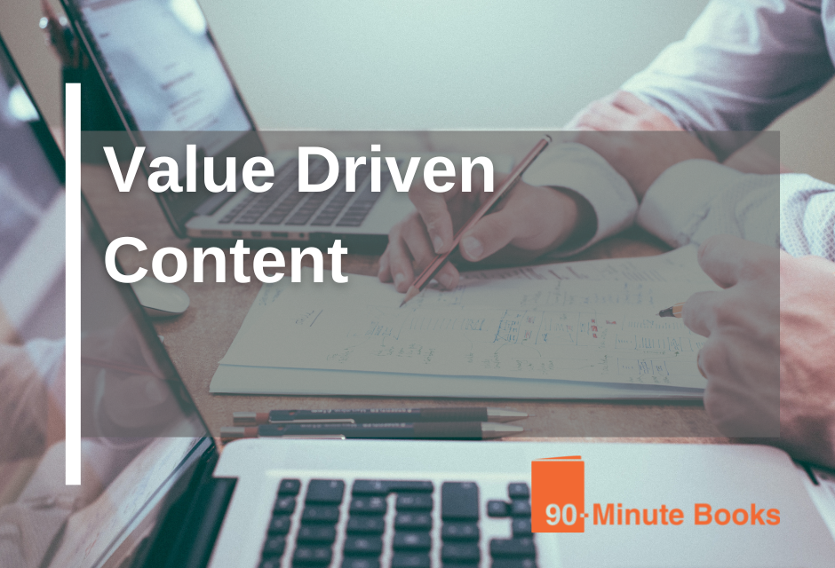 Value Driven Content